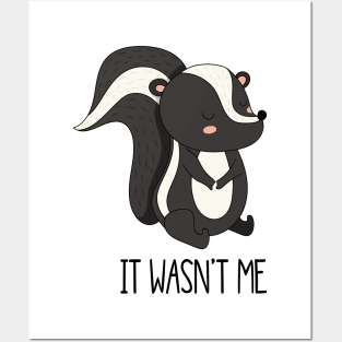 It Wasn't Me- Cute Skunk Gift Posters and Art